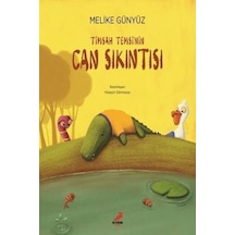 Timsah Temsi'nin Can Sıkıntısı - Melike Günyüz - Erdem Çocuk