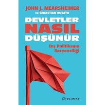 Devletler Nasıl Düşünür / John J. Mearsheimer