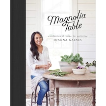 Magnolia Table: A Collection Of Recipes For Gathering