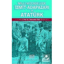 Milli Mücadelede İzmit-Adapazarı ve Atatürk - Sabahattin Özel - Derin Yayınları