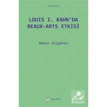 Louis I. Kahn'da Beaux-Arts Etkisi - Ahmet Gülgönen - Janus Yayıncılık