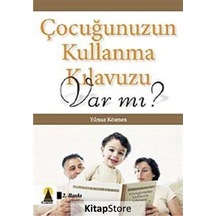 Çocuğunuzun Kullanma Kılavuzu Var mı? - Yılmaz Kösmen - Ebabil