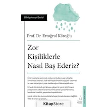 Zor Kişiliklerle Nasıl Baş Ederiz / Prof. Dr. Ertuğrul Köroğlu