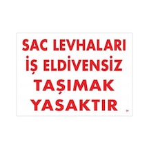 Levhaları İş Eldivensiz Taşımak Yasaktır Levhası 25x35 Kod:38 - Cole-286657