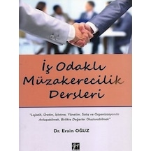 Gazi Kitabevi - İş Odaklı Müzakerecilik Dersleri - Dr. Ersin Oğuz