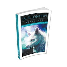 Beyaz Diş - Jack London - Maviçatı (dünya Klasikleri)