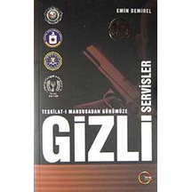 Teşkilat-ı Mahsusadan Günümüze Gizli Servisler / Emin Demirel