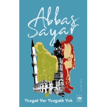 Yozgat Var Yozgat'lı Yok - Abbas Sayar - Ötüken Neşriyat