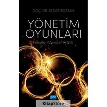 Yönetim Oyunları - Felsefe - Kavram - Pratik - Sedat Bostan - Nobel Akademik Yayıncılık