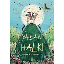 Yaban Halkı - Sylvia V. Linsteadt - İthaki Çocuk