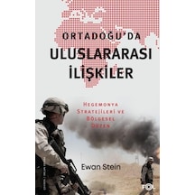 Ortadoğu Da Uluslararası İlişkiler -hegemonya Stratejileri Ve Bölgesel Düzen