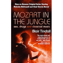 Mozart In The Jungle: Sex, Drugs And Classical Music