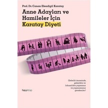 Anne Adayları ve Hamileler için Karatay Diyeti - Canan Efendigil Karatay - Hayykitap