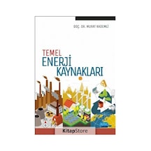 Temel Enerji Kaynakları  - Murat Kademli  - Nobel Akademik Yayıncılık