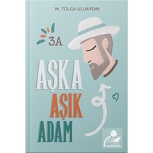 Aşka Aşık Adam - M. Tolga Uluaydın - 5 Şubat Yayınları