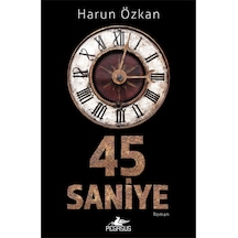 45 Saniye / Harun Özkan