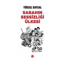 Sabahın Sessizliği Ülkesi - Yüksel Baysal - Kırmızı Kedi