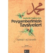 Mutlu Bir Toplum İçin Peygamberimizin Tavsiyesi - Özgü Yayıncılık