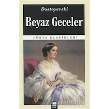 Beyaz Geceler - Fyodor Mihayloviç Dostoyevski - Ema Kitap