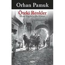 Öteki Renkler -  Orhan Pamuk -  Yapı Kredi Yayınları