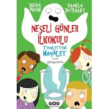 Neşeli Günler İlkokulu - Tuvaletteki Hayalet - Pamela Butchart - Yapı Kredi Yayınları
