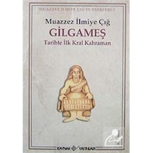 Gilgameş/ Tarihte Ilk Kral Kahraman / Muazzez Ilmiye Çığ 9786056921735