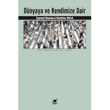 Dünyaya ve Kendimize Dair