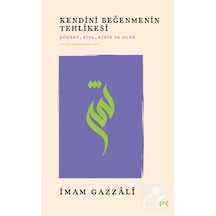 Kendini Beğenmenin Tehlikesi / İmam Gazali