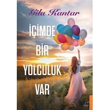 İçimde Bir Yolculuk Var / Gila Kantar