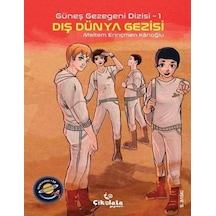 Güneş Gezegeni Dizisi 1 - Dış Dünya Gezisi - Meltem Erinçmen Kanoğlu - Çikolata Yayınevi
