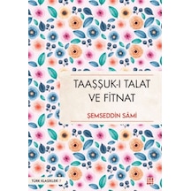 Taaşşuk-ı Talat Ve Fitnat - Aıaı-894221