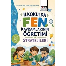 İlkokulda Fen Kavramlarının Öğretimi Ve Stratejileri / Kolektif