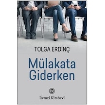 Mülakata Giderken - Tolga Erdinç - Remzi Kitabevi