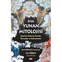 Kısa Yunan Mitolojisi: Zeus'tan Kirke'ye Tanrılar Tanrıçalar ve Kahramanlar - Renkli Baskı - Liv Albert - Say Yayınları