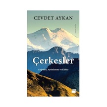 Çerkeslerin Tarihi Ve Kültürel Mirası Üzerine Kapsamlı Bir İnceleme