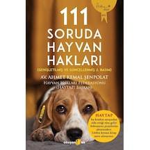 111 Soruda Hayvan Hakları - Ahmet Kemal Şenpolat - Okuyan Us Yayınları