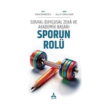 Sosyal-duygusal Zeka Ve Akademik Başarı: Sporun Rolü / Gökhan ...