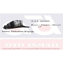 WPI 2839859 MOTOR MUHAFAZA KAPAĞI DUCATO BOXER JUMPER 2.5