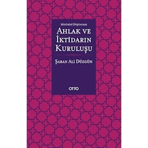 Maturidi Düşüncede Ahlak ve İktidarın Kuruluşu - Şaban Ali Düzgün - Otto
