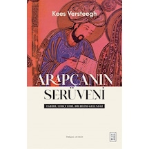 Arapçanın Serüveni / Kees Versteegh
