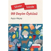 Sözün İzinde - 99 Deyim Öyküsü / Ayça Akçay