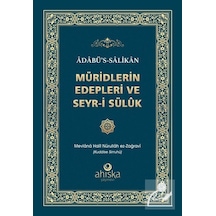 Müridlerin Edepleri ve Seyr-i Süluk - Adabü's - Salikan - Mevlana Halil Nurullah ez-Zağravi - Ahıska Yayınevi