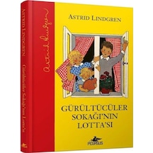 Gürültücüler Sokağı'nın Lotta'sı Ciltli / Astrid Lindgren