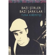Bazı Şiirler Bazı Şarkılar (tuna Kiremitçi)