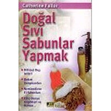 Doğal Sıvı Sabunlar Yapmak - Catherine Failor - Platform Yayınları