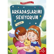 Erdemler 2 - Arkadaşlarımı Seviyorum Dostluk- Timaş Çocuk