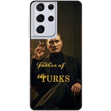 Samsung Galaxy S21 Ultra Uyumlu Atatürk Father Of The Turks Baskılı Silikon Kılıf Renkli