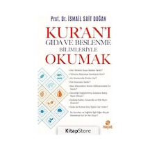 Kur'an'ı Gıda ve Beslenme Bilimleriyle Okumak - İsmail Sait Doğan - Hayat Yayıncılık