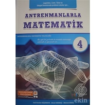Antrenmanlarla Matematik 4/Halil Ibrahim Küçükkaya.Ahmet