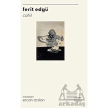 Cahil - Resimli Aforizmalar - Ferit Edgü - Everest Yayınları